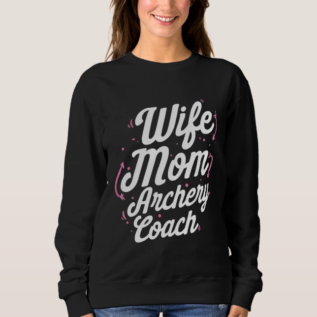 Moletom Treinador de Archery Mãe Esposa Player Equipe Inst (Frente)