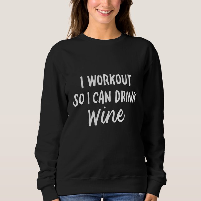 Moletom Treino Para Poder Beber Vinho  Fitness Bebida 3 (Frente)