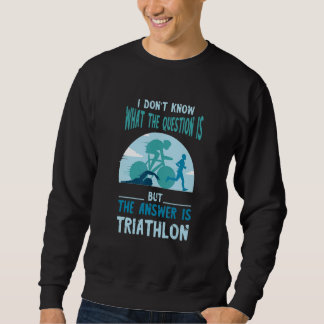 Moletom Triathlon The Answer Swim Cycle Run Triathlete Ath