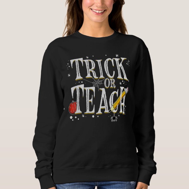 Moletom Trick Or Teach  Fantasia de Halloween para Profess (Frente)