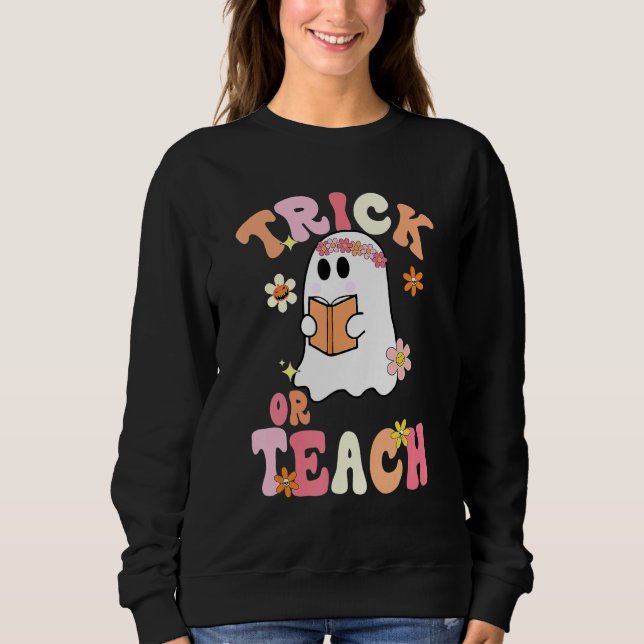 Moletom Trick Or Teach   Teacher Halloween Costume 2022 (Frente)