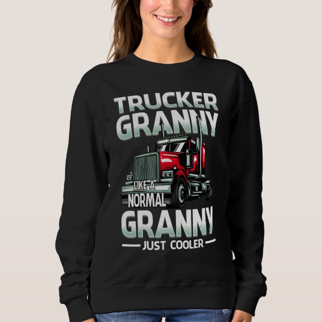 Moletom Trucker Granny Like A Normal Granny Just Cooler (Frente)