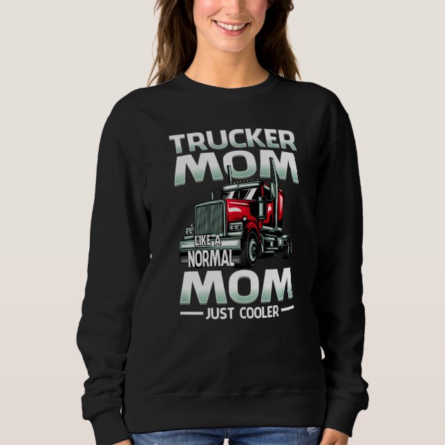 Moletom Trucker Mom Like A Normal Mom Just Cooler   (Frente)