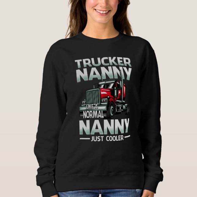 Moletom Trucker Nanny Like A Normal Nanny Just Cooler   (Frente)
