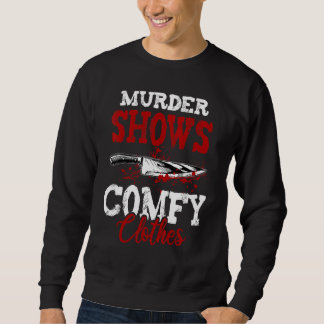 Moletom True Crime Saying Murder Shows and Comfy Clothes