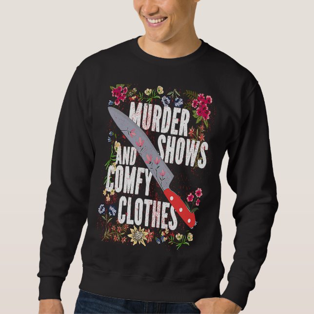Moletom True Crime Show  Murder Shows And Comfy Clothes (Frente)