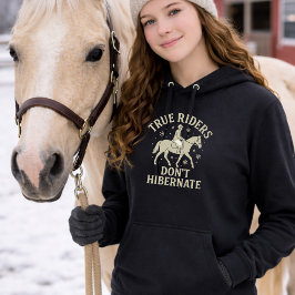 Moletom True Riders Don’t Hibernate Horse Long Sleeve Hood