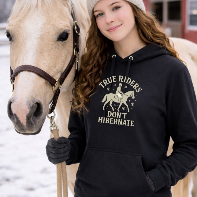 Moletom True Riders Don’t Hibernate Horse Long Sleeve Hood (Criador carregado)