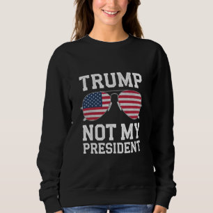 Moletom Trump Não É Meu Presidente Anti-Trump