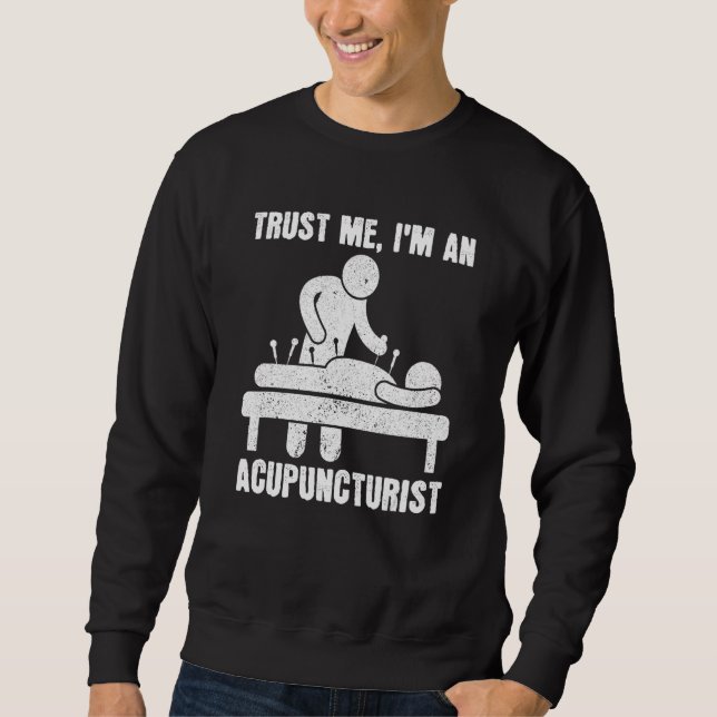 Moletom Trust Me I'm An Acupuncturist Chinese Medicine Acu (Frente)