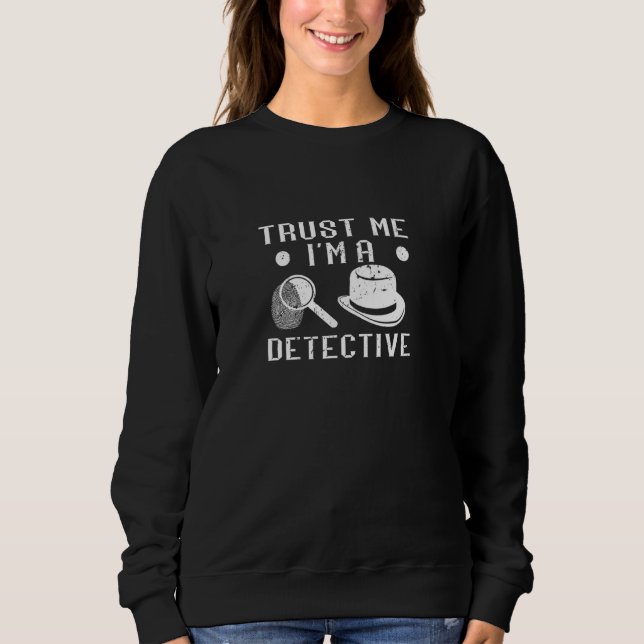 Moletom Trust Me Investigator Spying Spy Costume Agent Det (Frente)