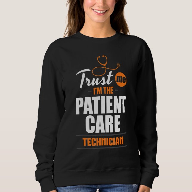 Moletom Trust Me Patient Care Technician PCT Medical Tech  (Frente)