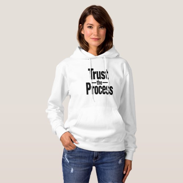 Moletom Trust the Process Motivational White Womens Hoodie (Frente Completa)