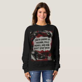 Moletom Truth Shows Up Quote