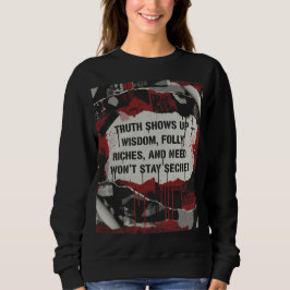 Moletom Truth Shows Up Quote