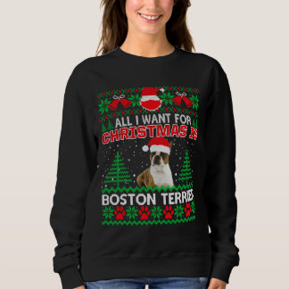 Moletom Tudo O Que Eu Quero Para O Natal É Boston Terrier 