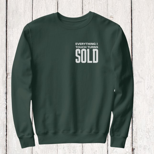 Moletom Tudo o que toco torna o texto branco vendido (everything i touch turns sold sweatshirt)