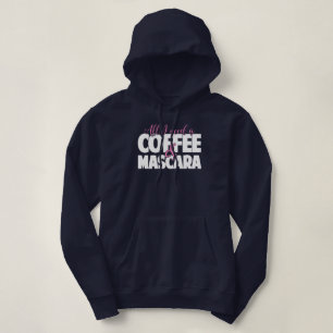 Moletom Tudo que eu preciso é café & rímel