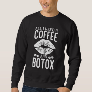 Moletom Tudo Que Preciso É Café E Botox Lip Filler Aesthet