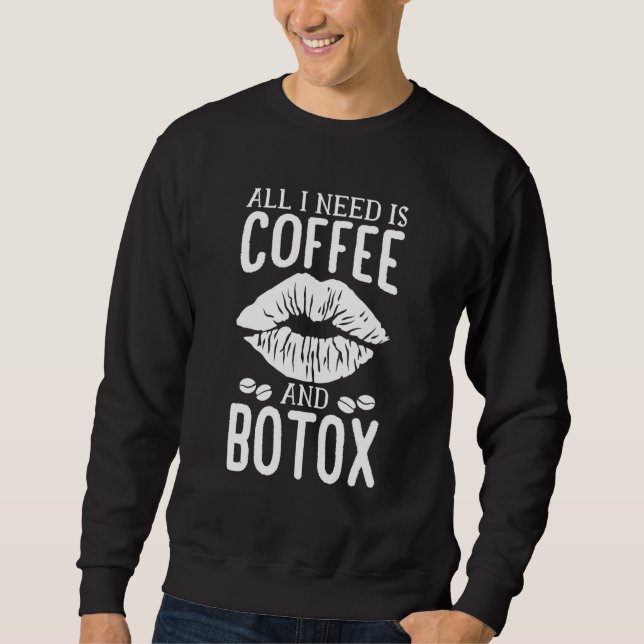Moletom Tudo Que Preciso É Café E Botox Lip Filler Aesthet (Frente)