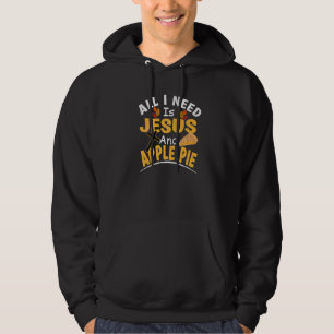 Moletom Tudo Que Preciso É Jesus E Torta De Maçã Religioso