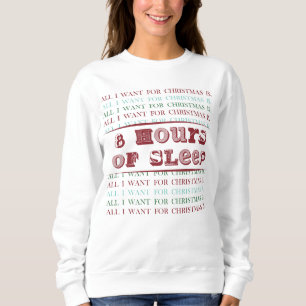 Moletom Tudo que quero no Natal é 8 HORAS DE SONO