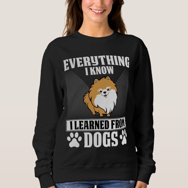 Moletom Tudo Que Sei Aprendi Com Cães Pomeranianos (Frente)