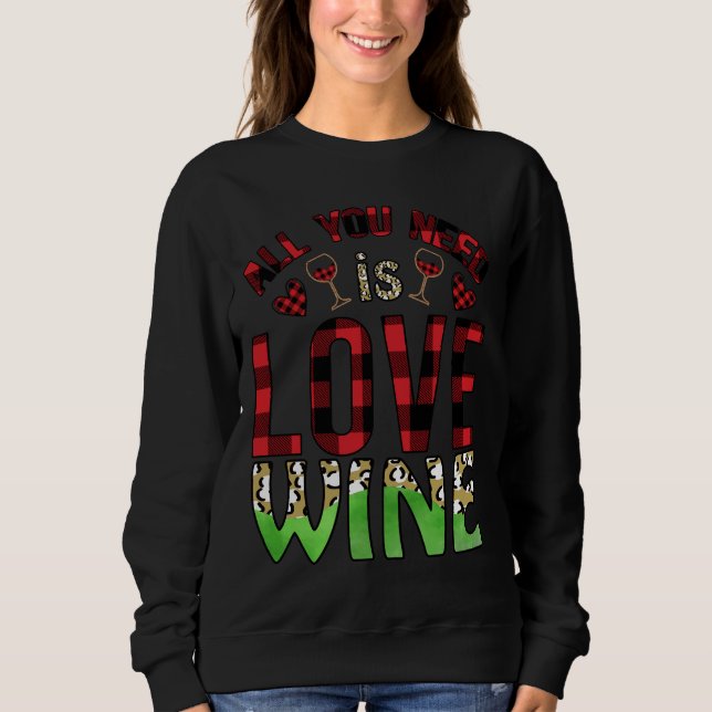 Moletom Tudo Que Você Precisa É De Vinho De Amor 22 (Frente)