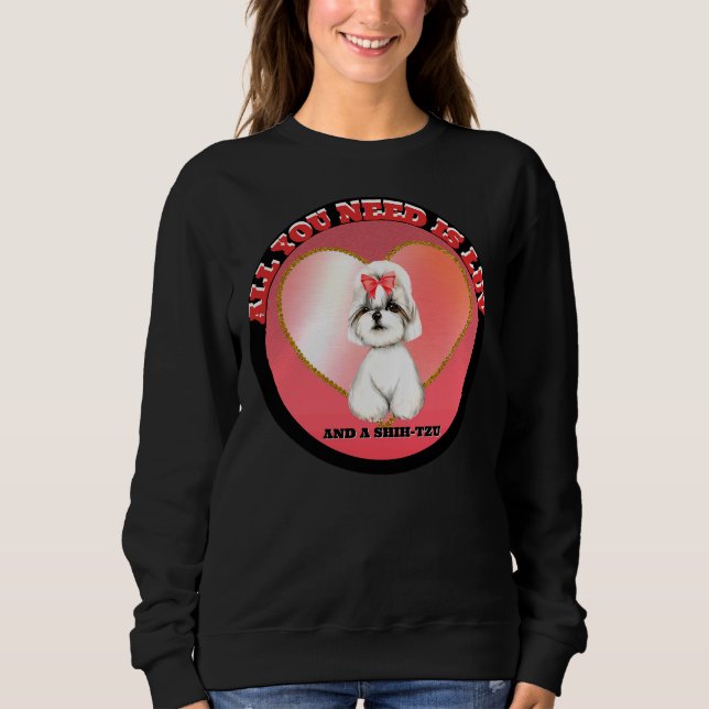 Moletom Tudo Que Você Precisa É Luv E Shih Tzu (Frente)
