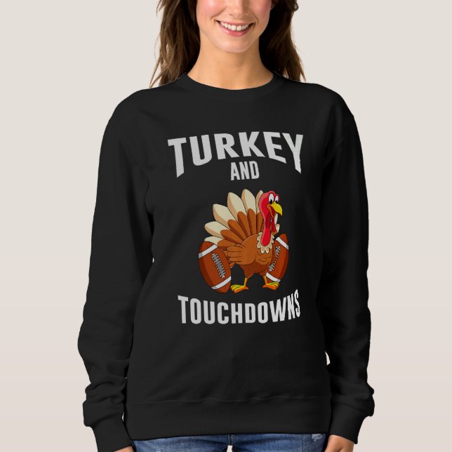 Moletom Turkey And Touchdowns Thanksgiving American Footba (Frente)