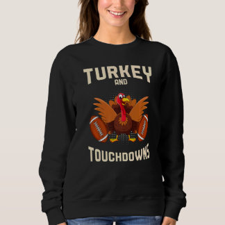 Moletom Turkey And Touchdowns Thanksgiving American Footba