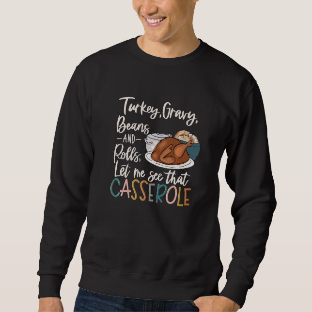Moletom Turkey Gravy Beans And Rolls Let Me See That Casse (Frente)