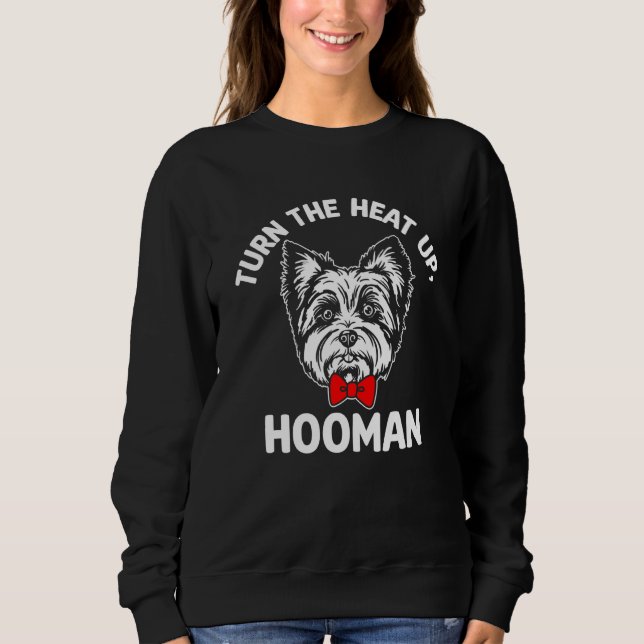 Moletom Turn the Heat Up Hooman Yorkshire Terrier Dog Bree (Frente)