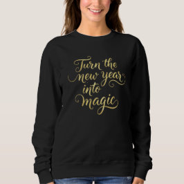Moletom Turn the New Year into Magic - Gold Glitter Design