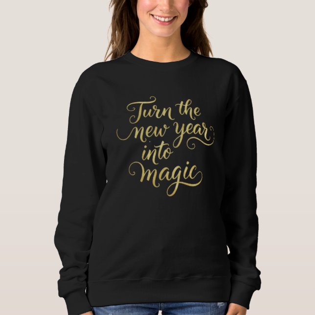 Moletom Turn the New Year into Magic - Gold Glitter Design (Frente)