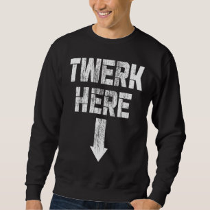 Moletom Twerk Here Twerk Dance