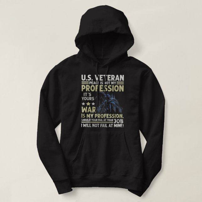 Moletom U.S Veteran Peace Is Not My Profession Its Your Wa (Frente do Design)