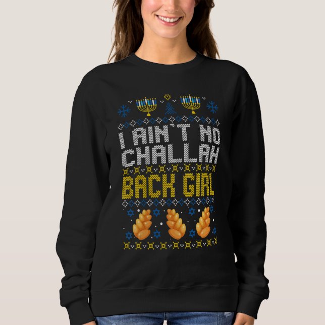 Moletom Ugly Hanukkah Jewish Pun Tee I Aint No Challah Bac (Frente)
