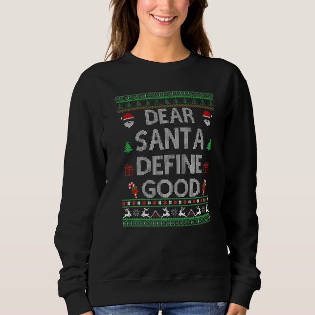 Moletom Ugly Sweater For Christmas  DEAR SANTA DEFINE GOOD (Frente)