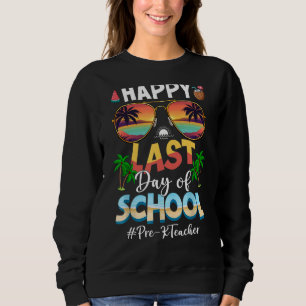 Moletom Último Dia Da Escola Pré K Professor Praia Sunset