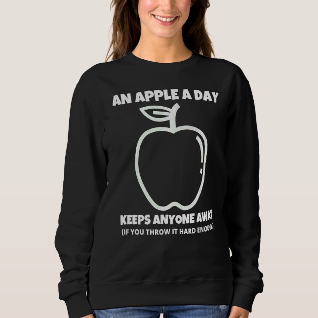 Moletom Um Apple A Day Um Sarcastic Rude Solteiro Sayin (Frente)