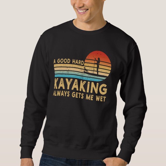 Moletom Um Bom Duro, Kayaking... me dê uma pá molhada. (Frente)