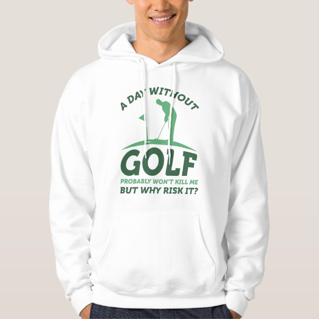 Moletom Um Dia Sem Golfe (Frente)