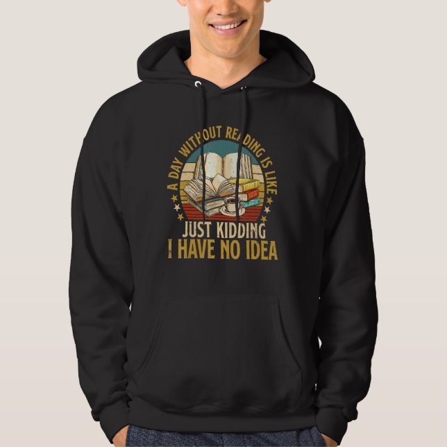 Moletom Um Dia Sem Leitura É Como O Nerd Do Livro (Frente)