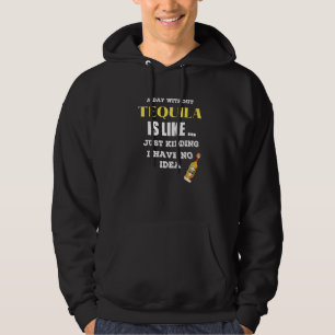 Moletom Um Dia Sem Tequila É Como Brincar.