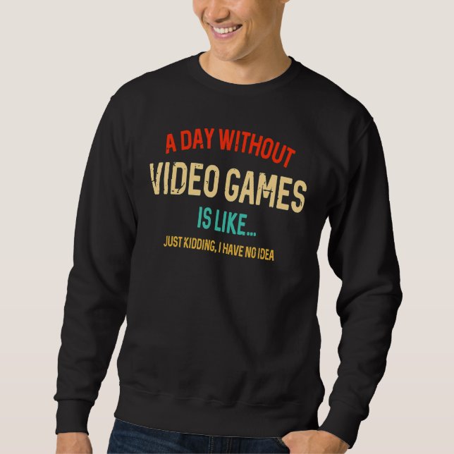 Moletom Um Dia Sem Videojogos É Como  Jogador  Jogos 2 (Frente)