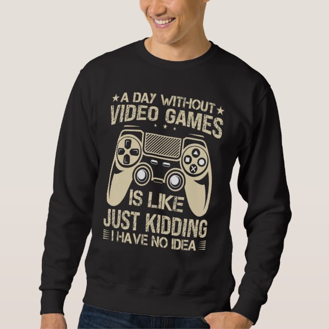 Moletom Um Dia Sem Videos games É Como Jogar Jogador (Frente)
