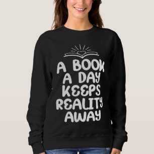 Moletom Um Livro Um Dia Mantém A Realidade Longe Da Leitur