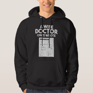 Moletom Um Sábio Médico Uma Vez Escreveu Letra de Médico