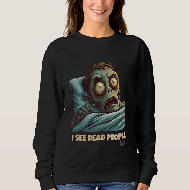 Moletom Um zumbi assustado na cama pode ver pessoas mortos (Frente)